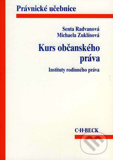 Kniha: Kurs občanského práva (Michaela Zuklínová a Senta Radvanová). C. H. Beck, 1999 Kniha: Kurs občanského práva (Michaela Zuklínová a Senta Radvanová). C. H. Beck, 1999