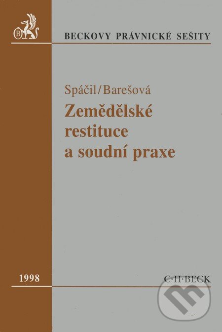 Kniha: Zemědělské restituce a soudní praxe (Ema Barešová a Jiří Spáčil). C. H. Beck, 1998 Kniha: Zemědělské restituce a soudní praxe (Ema Barešová a Jiří Spáčil). C. H. Beck, 1998