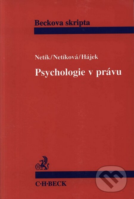 Kniha: Psychologie v právu (Daria Netíková, Karel Netík a Stanislav Hájek). C. H. Beck, 1997 Kniha: Psychologie v právu (Daria Netíková, Karel Netík a Stanislav Hájek). C. H. Beck, 1997