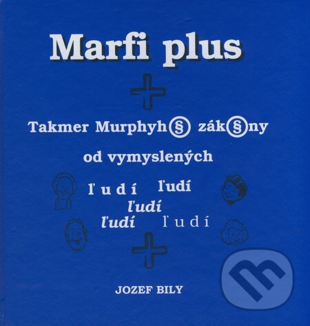 Kniha: Marfi plus (Jozef Bily). Knižné centrum, 2008 Kniha: Marfi plus (Jozef Bily). Knižné centrum, 2008