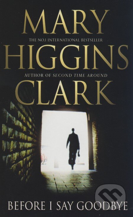 Kniha: Before I Say Goodbye (Mary Higgins Clark). Pocket Books, 2000 Kniha: Before I Say Goodbye (Mary Higgins Clark). Pocket Books, 2000