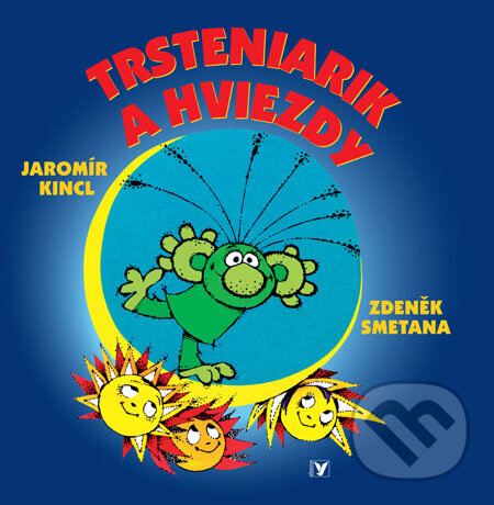 Kniha: Trsteniarik a hviezdy (Jaromír Kincl). Albatros SK, 2008 Kniha: Trsteniarik a hviezdy (Jaromír Kincl). Albatros SK, 2008