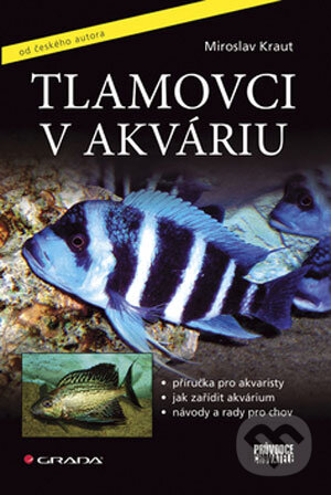 Kniha: Tlamovci v akváriu (Miroslav Kraut). Grada, 2008 Kniha: Tlamovci v akváriu (Miroslav Kraut). Grada, 2008
