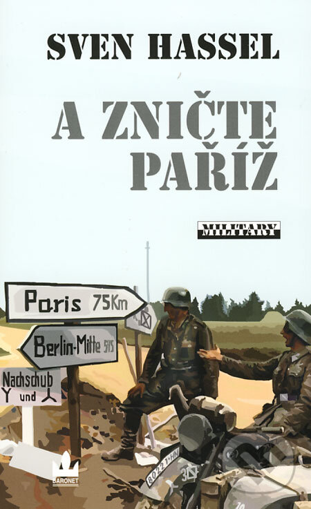 Kniha: A zničte Paříž! (Sven Hassel). Baronet, 2008 Kniha: A zničte Paříž! (Sven Hassel). Baronet, 2008