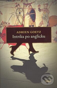 Kniha: Intrika po anglicku (Adrien Goetz). Host, 2008 Kniha: Intrika po anglicku (Adrien Goetz). Host, 2008