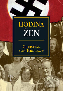 Kniha: Hodina žen (Christian von Krockow). Naše vojsko CZ, 2008 Kniha: Hodina žen (Christian von Krockow). Naše vojsko CZ, 2008