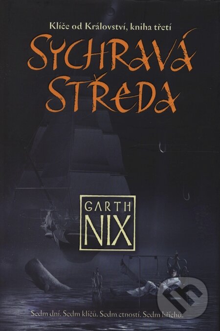 Kniha: Sychravá Středa (Garth Nix). Triton, 2008 Kniha: Sychravá Středa (Garth Nix). Triton, 2008