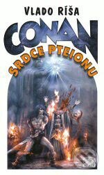 Kniha: Conan - Srdce Pteionu (Vlado Ríša). Klub Julesa Vernea, 2008 Kniha: Conan - Srdce Pteionu (Vlado Ríša). Klub Julesa Vernea, 2008