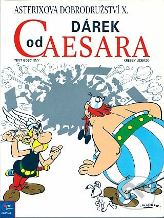 Kniha: Asterix: Dárek od Caesara (René Goscinny). Egmont ČR, 1994 Kniha: Asterix: Dárek od Caesara (René Goscinny). Egmont ČR, 1994