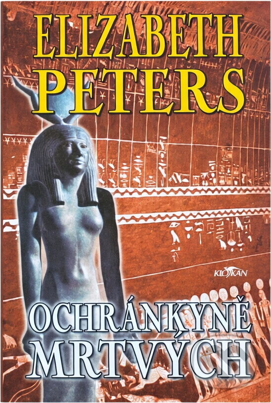 Kniha: Ochránkyně mrtvých (Elizabeth Peters). Alpress, 2004 Kniha: Ochránkyně mrtvých (Elizabeth Peters). Alpress, 2004