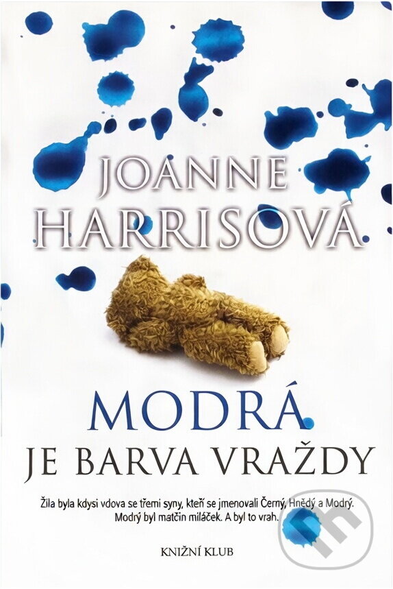 Kniha: Modrá je barva vraždy (Joanne Harrisová). Knižní klub, 2011 Kniha: Modrá je barva vraždy (Joanne Harrisová). Knižní klub, 2011
