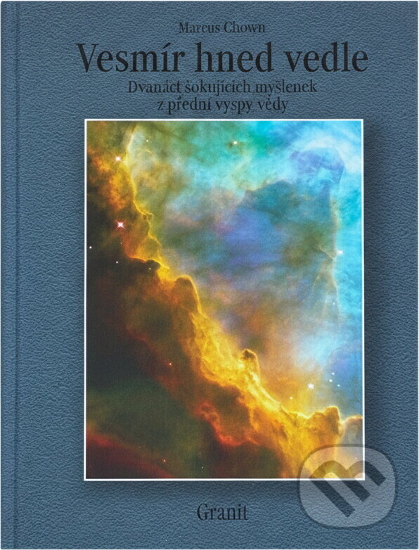 Kniha: Vesmír hned vedle (Marcus Chown). , 2003 Kniha: Vesmír hned vedle (Marcus Chown). , 2003
