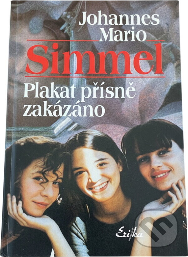 Kniha: Plakat přísně zakázáno (Johannes Mario Simmel). Kniha: Plakat přísně zakázáno (Johannes Mario Simmel).