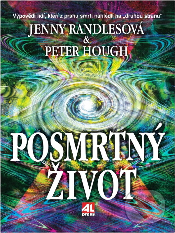 Kniha: Posmrtný život (Hough, Jenny Randlesová; Peter Hough, Randlesová a Randlesová; Hough). Alpress Kniha: Posmrtný život (Hough, Jenny Randlesová; Peter Hough, Randlesová a Randlesová; Hough). Alpress