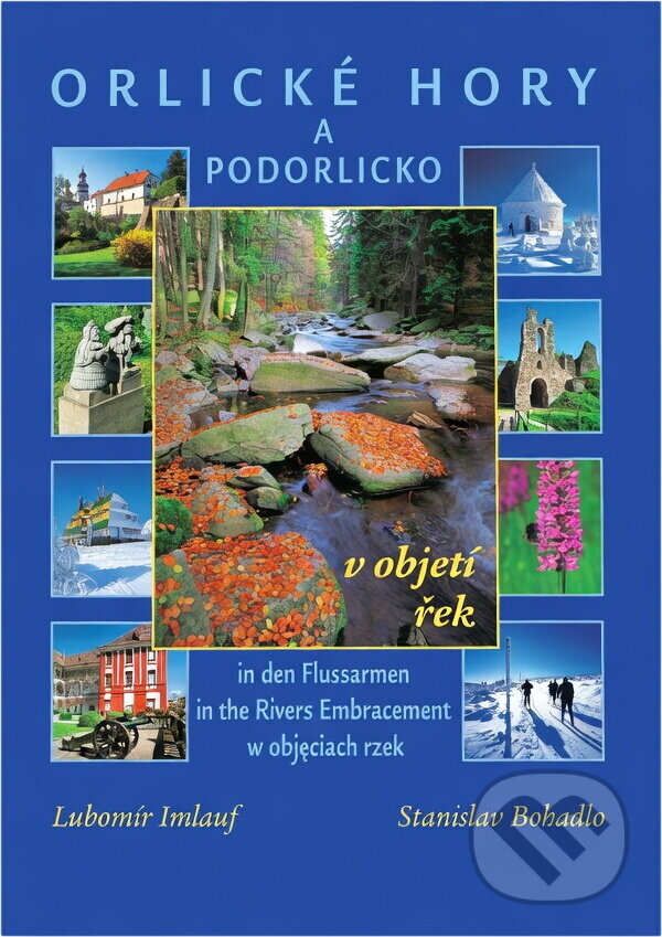 Kniha: Orlické hory a Podorlicko (Lubomír Imlauf a Stanislav Bohadlo). , 2001 Kniha: Orlické hory a Podorlicko (Lubomír Imlauf a Stanislav Bohadlo). , 2001