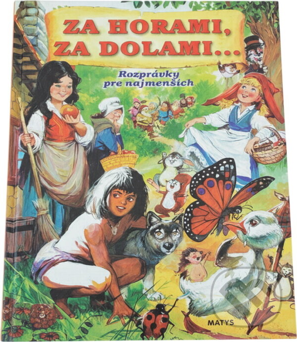 Kniha: Za horami, za dolami... (Matys). Matys, 2003 Kniha: Za horami, za dolami... (Matys). Matys, 2003