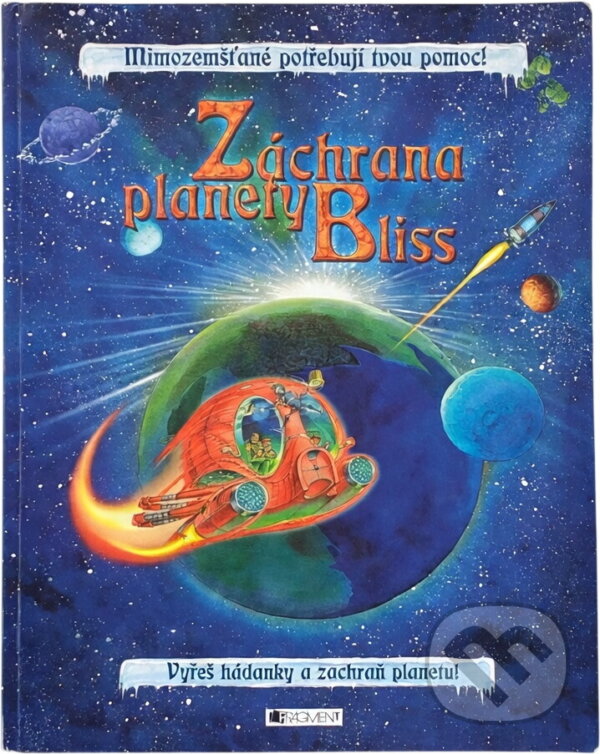 Kniha: Záchrana planety Bliss (Jana Eislerová a Jana Eislerová; Nick Harris). Fragment, 2005 Kniha: Záchrana planety Bliss (Jana Eislerová a Jana Eislerová; Nick Harris). Fragment, 2005