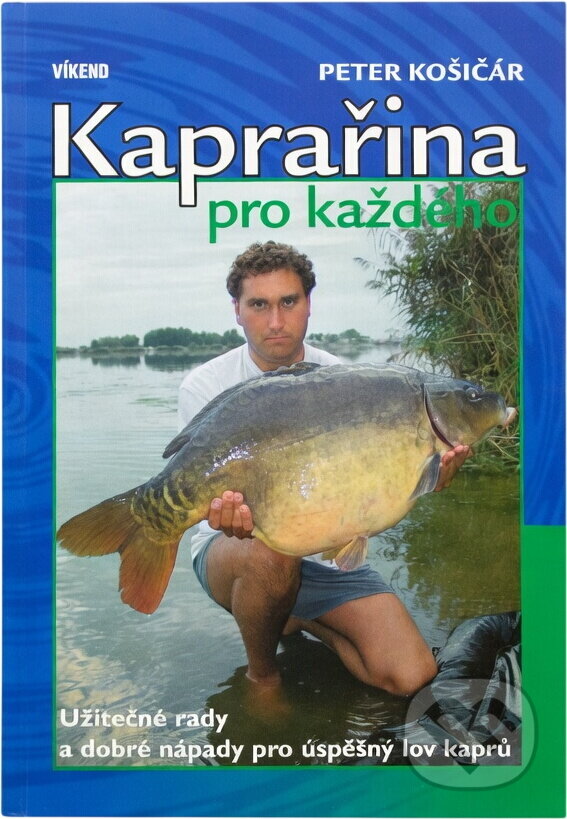 Kniha: Kaprařina pro každého (Peter Košičár). , 2006 Kniha: Kaprařina pro každého (Peter Košičár). , 2006