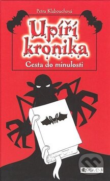 Kniha: Cesta do minulosti (Petra Klabouchová). Nakladatelství Fragment, 2008 Kniha: Cesta do minulosti (Petra Klabouchová). Nakladatelství Fragment, 2008