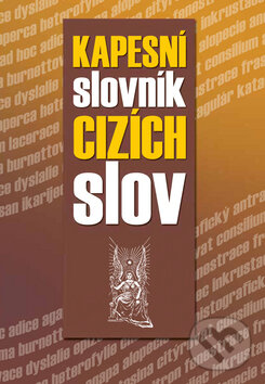 Kniha: Kapesní slovník cizích slov (Autorský kolektiv). Ottovo nakladatelství, 2008 Kniha: Kapesní slovník cizích slov (Autorský kolektiv). Ottovo nakladatelství, 2008