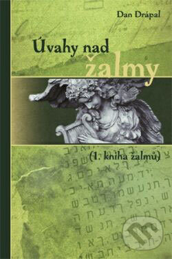 Kniha: Úvahy nad žalmy (Dan Drápal). Návrat domů, 2008 Kniha: Úvahy nad žalmy (Dan Drápal). Návrat domů, 2008