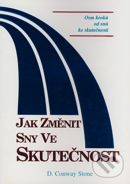 Kniha: Jak změnit sny ve skutečnost (D. Conway Stone). Holding Medium, 1998 Kniha: Jak změnit sny ve skutečnost (D. Conway Stone). Holding Medium, 1998