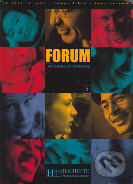 Kniha: Forum - méthode de Francais 1 (Christian Baylon a kolektiv). Hachette Livre International, 2000 Kniha: Forum - méthode de Francais 1 (Christian Baylon a kolektiv). Hachette Livre International, 2000