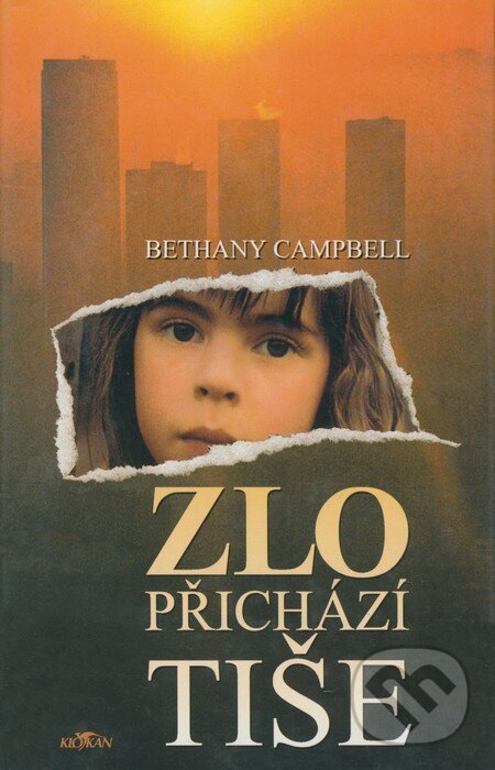 Kniha: Zlo přichází tiše (Bethany Campbell). Alpress, 1999 Kniha: Zlo přichází tiše (Bethany Campbell). Alpress, 1999