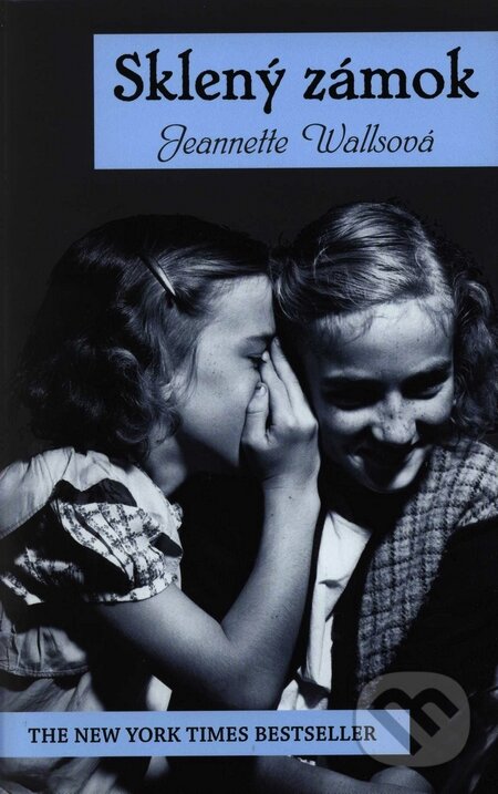 Kniha: Sklený zámok (Jeannette Walls). Tatran, 2008 Kniha: Sklený zámok (Jeannette Walls). Tatran, 2008