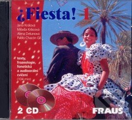 Audiokniha: Fiesta! 1 (2 CD) (Alena Dekanová, Jana Králová, Milada Krbcová a Pablo Chacón Gil). Fraus, 2003 Audiokniha: Fiesta! 1 (2 CD) (Alena Dekanová, Jana Králová, Milada Krbcová a Pablo Chacón Gil). Fraus, 2003