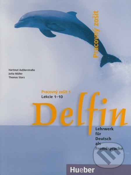 Delfin - slowakische Ausgabe - Pracovný zošit - Hartmut Aufderstraße, Jutta Müller, Thomas Storz,, Max Hueber Verlag, 2007