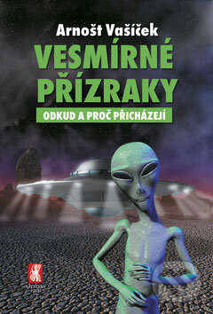 Kniha: Vesmírné přízraky (Arnošt Vašíček). Mystery Film, 2008 Kniha: Vesmírné přízraky (Arnošt Vašíček). Mystery Film, 2008
