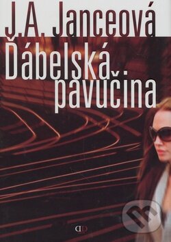 Kniha: Ďábelská pavučina (J.A. Janceová). Deus, 2008 Kniha: Ďábelská pavučina (J.A. Janceová). Deus, 2008