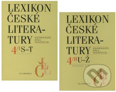 Kniha: Lexikon české literatury 4/I (S - T) + 4/II (U - Ž) (Academia). Academia, 2008 Kniha: Lexikon české literatury 4/I (S - T) + 4/II (U - Ž) (Academia). Academia, 2008