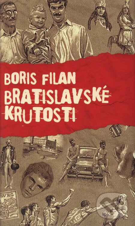 Kniha: Bratislavské krutosti (Boris Filan). Slovart, 2008 Kniha: Bratislavské krutosti (Boris Filan). Slovart, 2008
