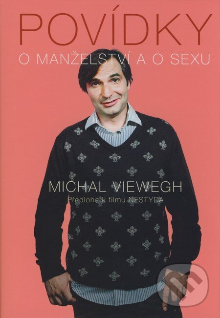 Kniha: Povídky o manželství a o sexu (Michal Viewegh). Druhé město, 2008 Kniha: Povídky o manželství a o sexu (Michal Viewegh). Druhé město, 2008