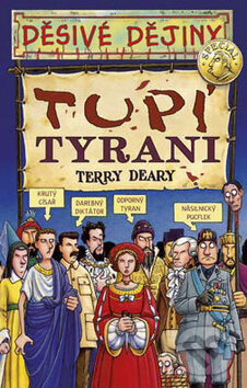Kniha: Tupí tyrani (Terry Deary). Egmont ČR, 2008 Kniha: Tupí tyrani (Terry Deary). Egmont ČR, 2008