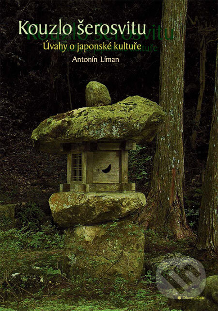 Kniha: Kouzlo šerosvitu (Antonín Líman). DharmaGaia, 2008 Kniha: Kouzlo šerosvitu (Antonín Líman). DharmaGaia, 2008