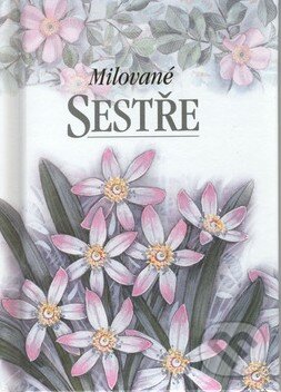 Kniha: Milované sestře (Pam Brownová). Slovart CZ, 2002 Kniha: Milované sestře (Pam Brownová). Slovart CZ, 2002