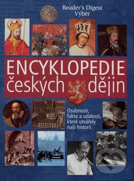 Kniha: Encyklopedie českých dějin (Reader´s Digest Výběr). Reader´s Digest Výběr Kniha: Encyklopedie českých dějin (Reader´s Digest Výběr). Reader´s Digest Výběr