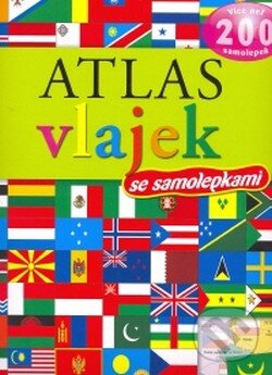 Kniha: Atlas vlajek se samolepkami (SUN). SUN, 2008 Kniha: Atlas vlajek se samolepkami (SUN). SUN, 2008