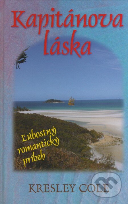 Kniha: Kapitánova láska (Kresley Cole). Slovenský spisovateľ, 2008 Kniha: Kapitánova láska (Kresley Cole). Slovenský spisovateľ, 2008