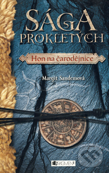 Kniha: Sága prokletých - Hon na čarodějnice (Margit Sandemová). Nakladatelství Fragment, 2008 Kniha: Sága prokletých - Hon na čarodějnice (Margit Sandemová). Nakladatelství Fragment, 2008