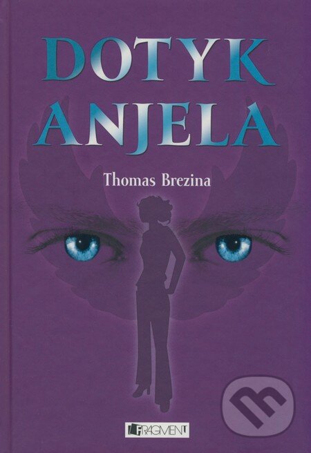 Kniha: Dotyk anjela (Thomas C. Brezina). Fragment, 2008 Kniha: Dotyk anjela (Thomas C. Brezina). Fragment, 2008