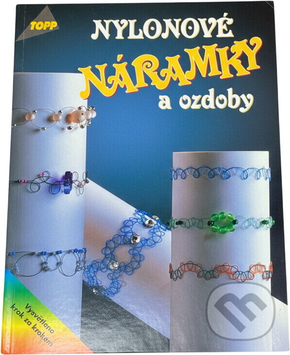 Kniha: Nylonové náramky a ozdoby (Annette Koch, Kunkel, Sabine a Sabine Koch; Annette Kunkel). Anagram, 2000 Kniha: Nylonové náramky a ozdoby (Annette Koch, Kunkel, Sabine a Sabine Koch; Annette Kunkel). Anagram, 2000