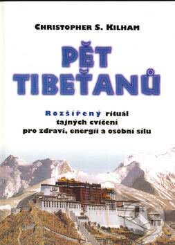 Kniha: Pět Tibeťanů (Christopher S. Kilham). Votobia, 1996 Kniha: Pět Tibeťanů (Christopher S. Kilham). Votobia, 1996