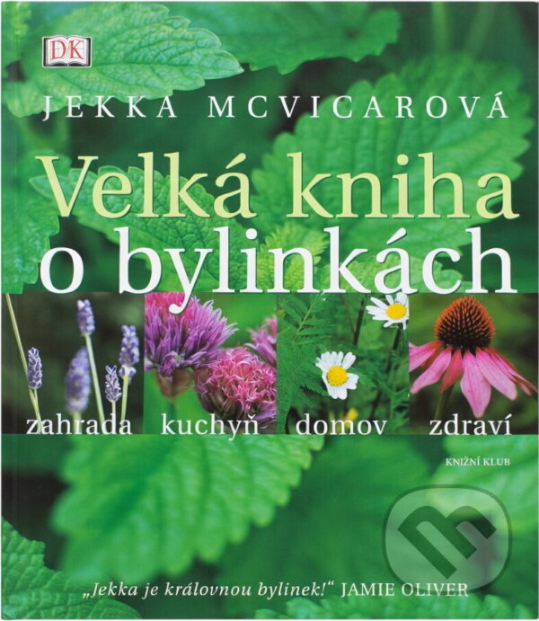 Kniha: Velká kniha o bylinkách (Jekka McVicarová a Jekka McVicar). Knižní klub, 2005 Kniha: Velká kniha o bylinkách (Jekka McVicarová a Jekka McVicar). Knižní klub, 2005