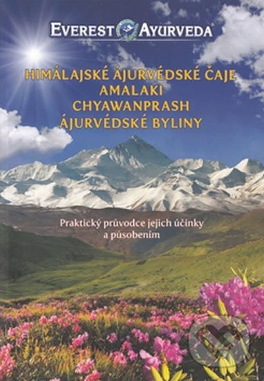 Kniha: Himalájské Ájurvédské čaje (Everest Ayurveda). Everest Ayurveda, 2014 Kniha: Himalájské Ájurvédské čaje (Everest Ayurveda). Everest Ayurveda, 2014