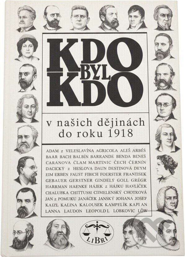 Kniha: Kdo byl kdo do r.1918 (Pavel Augusta; Jiří Hajný). Libri, 1999 Kniha: Kdo byl kdo do r.1918 (Pavel Augusta; Jiří Hajný). Libri, 1999