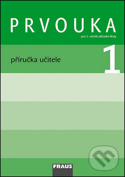 Kniha: Prvouka 1 Příručka učitele (Dominik Dvořák, Jana Stará a Michaela Dvořáková). Fraus, 2007 Kniha: Prvouka 1 Příručka učitele (Dominik Dvořák, Jana Stará a Michaela Dvořáková). Fraus, 2007
